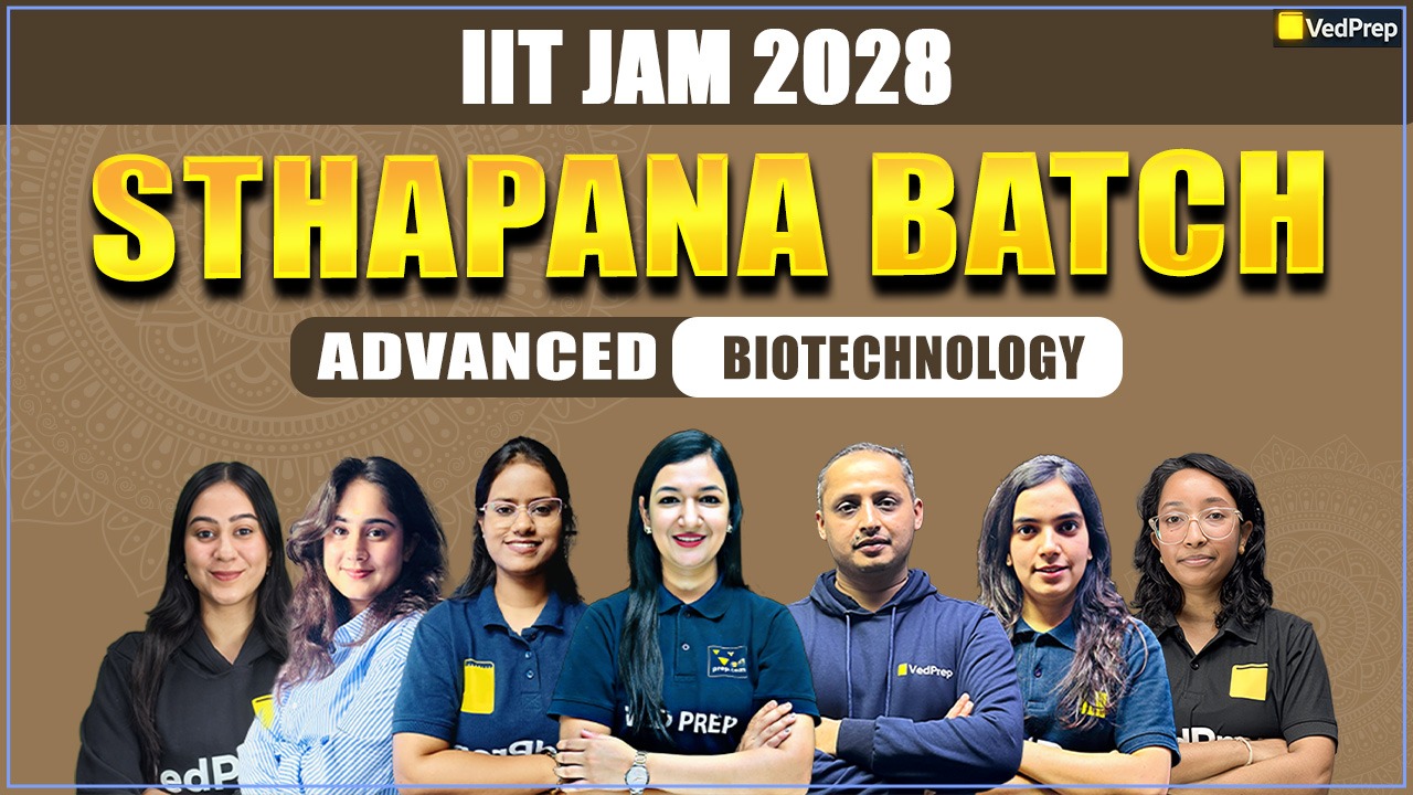 IIT JAM Biotech 2028: Sthapana Advance 2 Year Online Learning Foundation Course